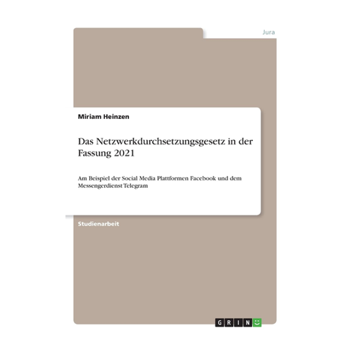 Bild von Das Netzwerkdurchsetzungsgesetz in der Fassung 2021