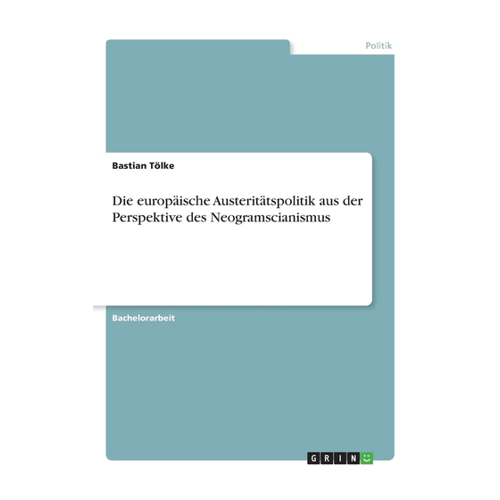 Bild von Die europäische Austeritätspolitik aus der Perspektive des Neogramscianismus