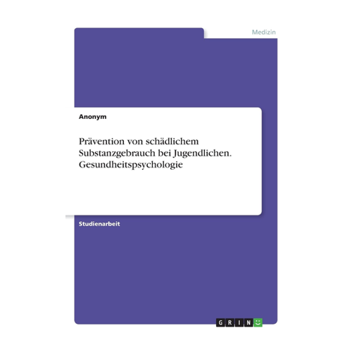 Bild von Prävention von schädlichem Substanzgebrauch bei Jugendlichen - Gesundheitspsychologie