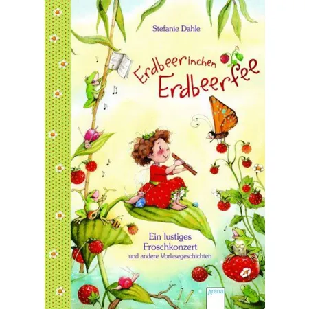 Bild von Erdbeerinchen Erdbeerfee. Ein lustiges Froschkonzert und andere Vorlesegeschichten, Kinderbücher von Stefanie Dahle
