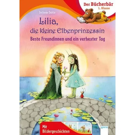 Bild von Dahle, Stefanie: Lilia, die kleine Elbenprinzessin. Beste Freundinnen und ein verhexter Tag