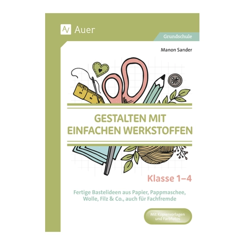 Bild von Gestalten mit einfachen Werkstoffen - Klasse 1-4