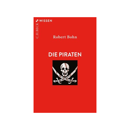 Bild von Die Piraten von Robert Bohn – Ein Überblick über die raue Realität der Seeräuber