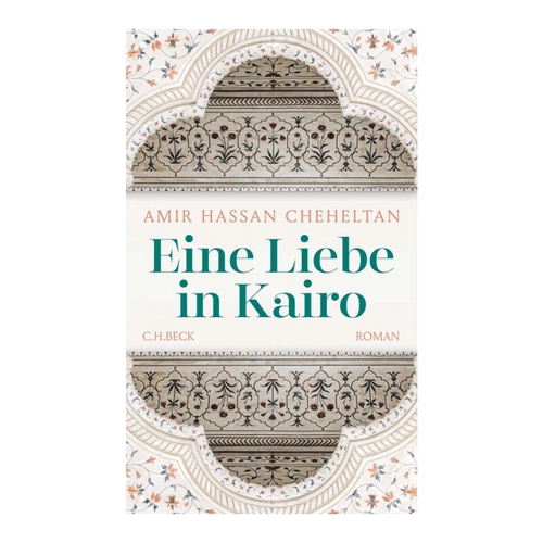 Bild von Eine Liebe in Kairo – Ein packender Roman von Amir Hassan Cheheltan