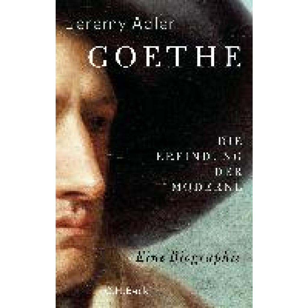 Bild von Goethe, Sachbücher von Michael Bischoff, Jeremy Adler
