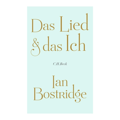 Bild von Das Lied & das Ich von Ian Bostridge