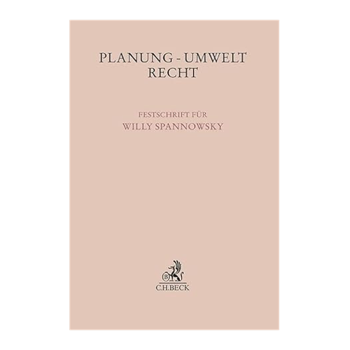 Bild von Planung - Umwelt - Recht: Festschrift für Willy Spannowsky zum 65. Geburtstag