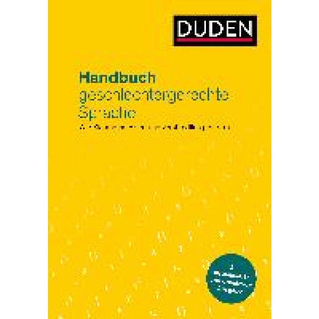 Bild von Handbuch geschlechtergerechte Sprache: Wie Sie angemessen und verständlich gendern (Duden - Ratgeber)