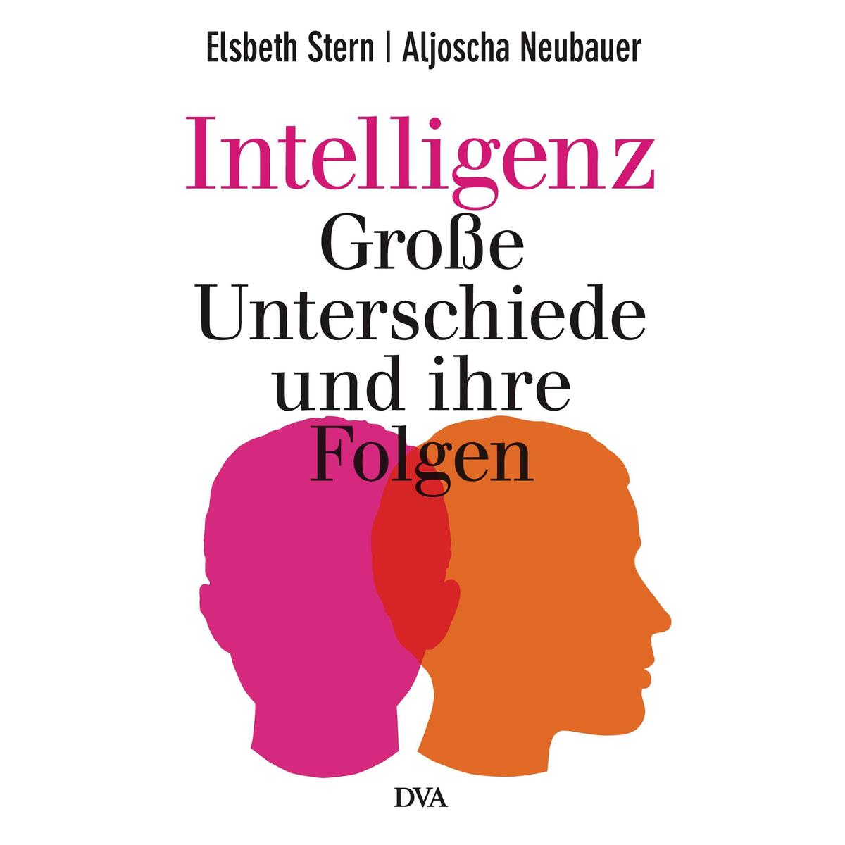 Bild von Stern, Elsbeth: Intelligenz - Große Unterschiede und ihre Folgen