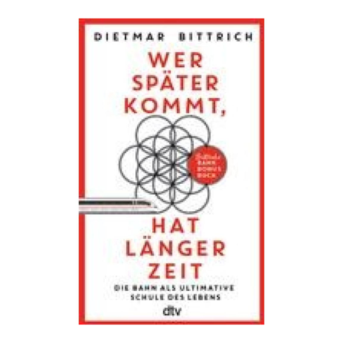 Bild von Wer später kommt, hat länger Zeit: Die Bahn als ultimative Schule des Lebens