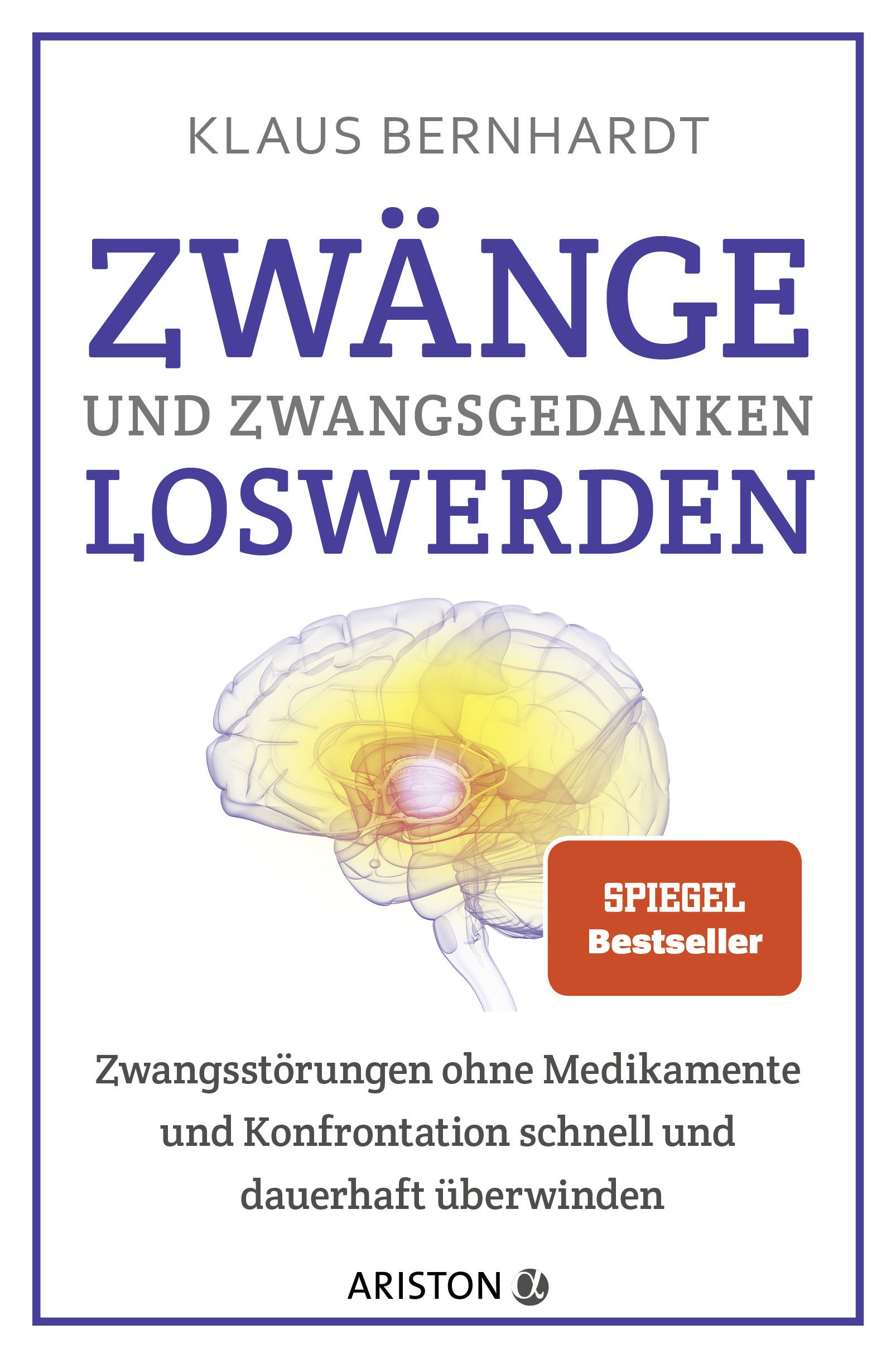Bild von Zwänge und Zwangsgedanken loswerden, Fachbücher von Klaus Bernhardt