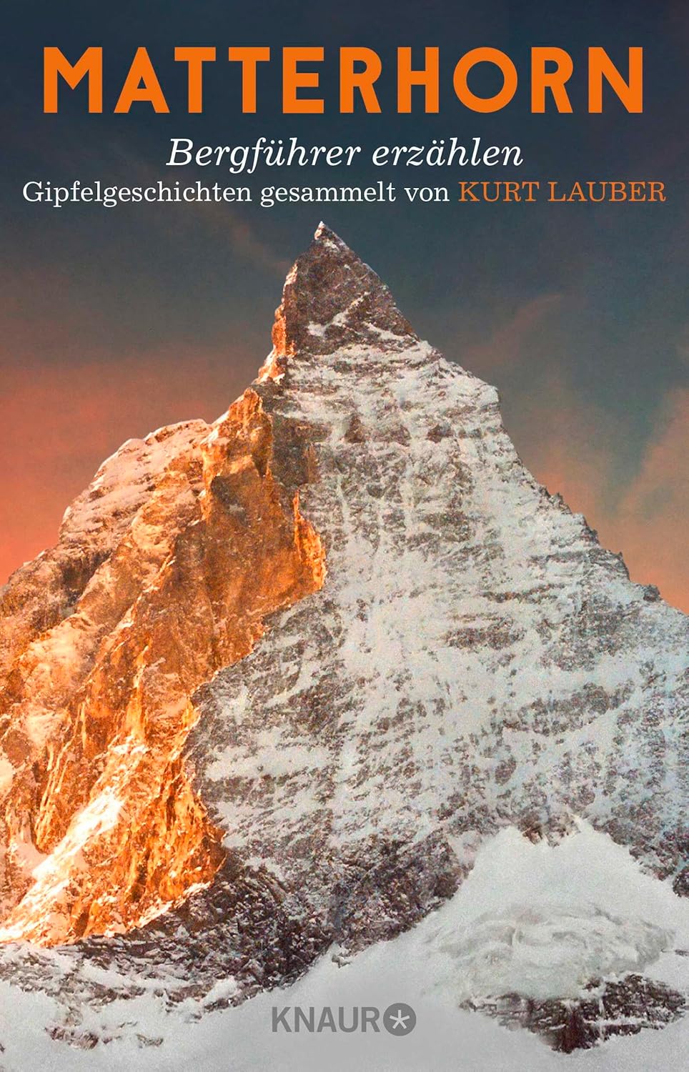 Bild von Matterhorn, Bergführer erzählen: Gipfelgeschichten gesammelt von Kurt Lauber