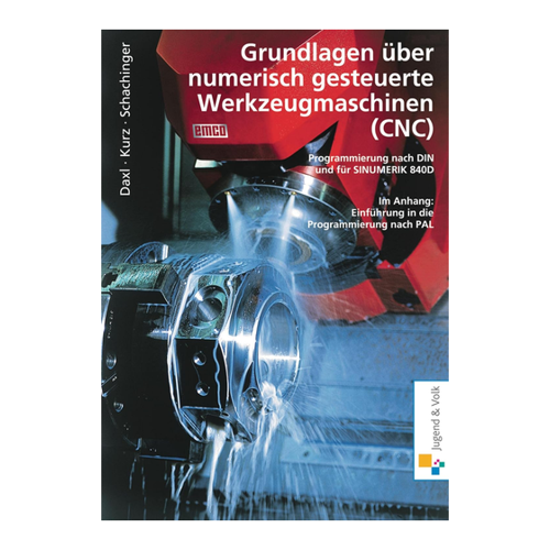 Bild von Grundlagen über numerisch gesteuerte Werkzeugmaschinen (CNC) – Programmierung nach DIN und SINUMERIK 840D