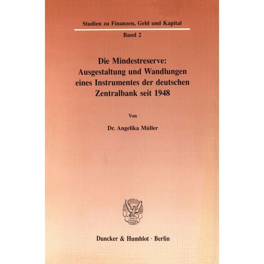 Bild von Die Mindestreserve: Ausgestaltung und Wandlungen eines Instrumentes der deutschen Zentralbank seit 1, Fachbücher von Angelika Müller