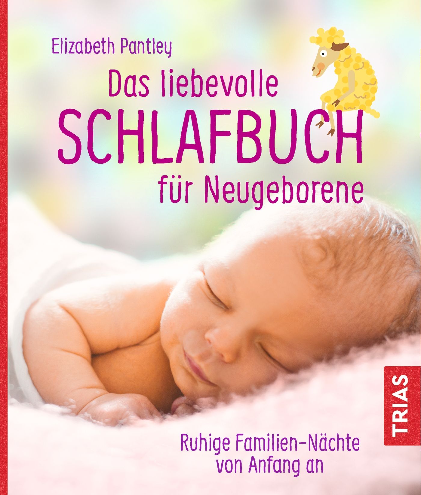 Bild von Das liebevolle Schlafbuch für Neugeborene, Ratgeber von Elizabeth Pantley