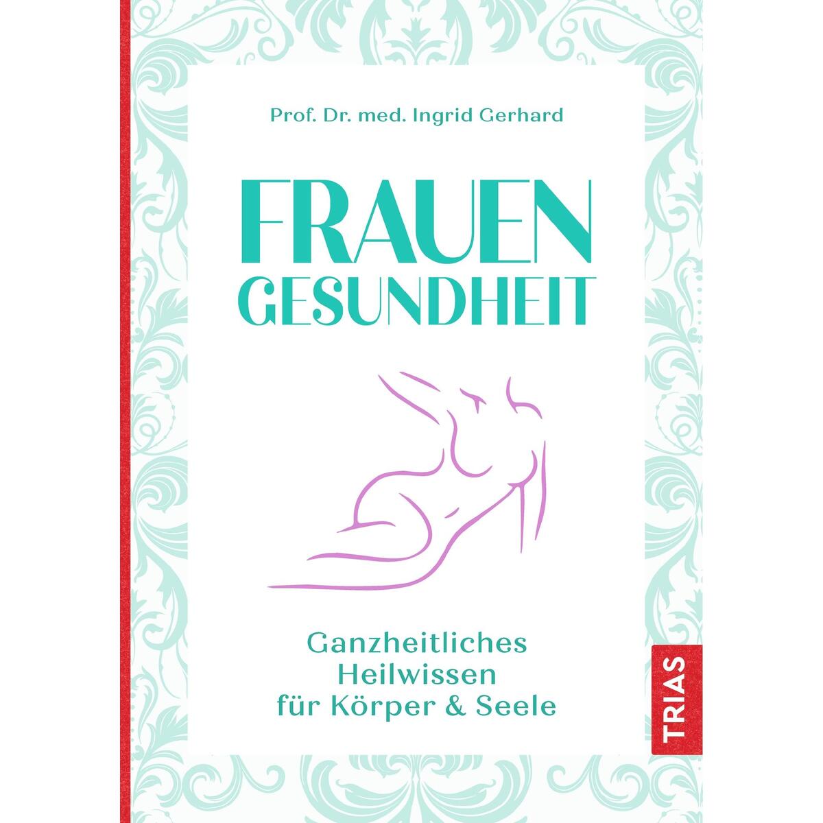 Bild von Frauengesundheit, Ratgeber von Ingrid Gerhard, Sabine Räker-Oese