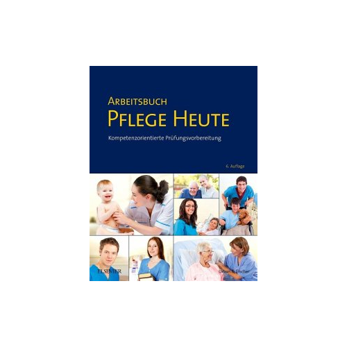 Bild von Arbeitsbuch Pflege Heute: Eine umfassende Prüfungsvorbereitung