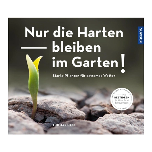 Bild von Heß, Thomas: Nur die Harten bleiben im Garten!