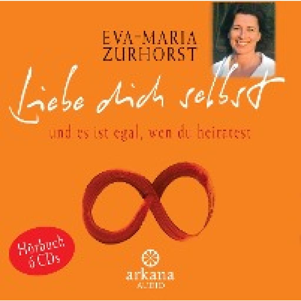 Bild von Liebe dich selbst und es ist egal, wen du heiratest (6 CDs, Arkana Audio). Das ganze Buch, gelesen von der Autorin