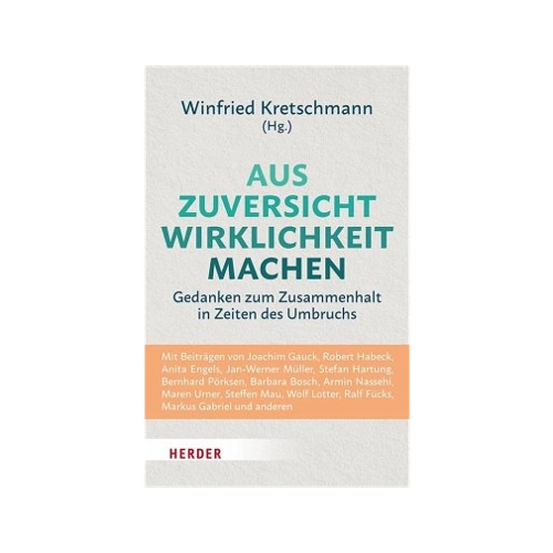 Bild von Aus Zuversicht Wirklichkeit machen: Gedanken zum Zusammenhalt in Zeiten des Umbruchs