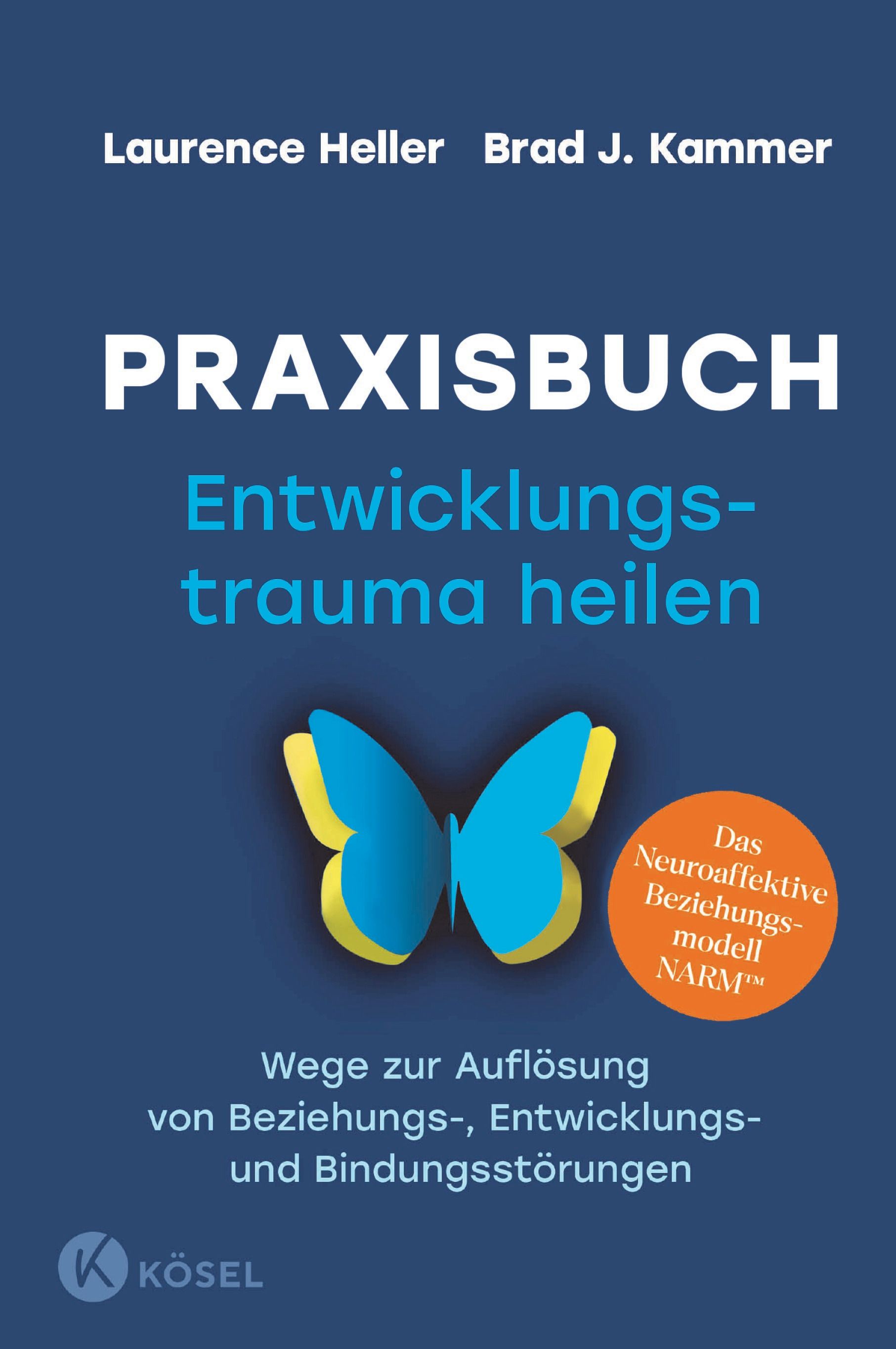 Bild von Heller, Laurence: Praxisbuch Entwicklungstrauma heilen