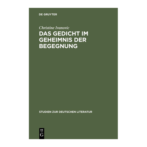 Bild von Das Gedicht im Geheimnis der Begegnung: Dichtung und Poetik Celans im Kontext seiner russischen Lektüren