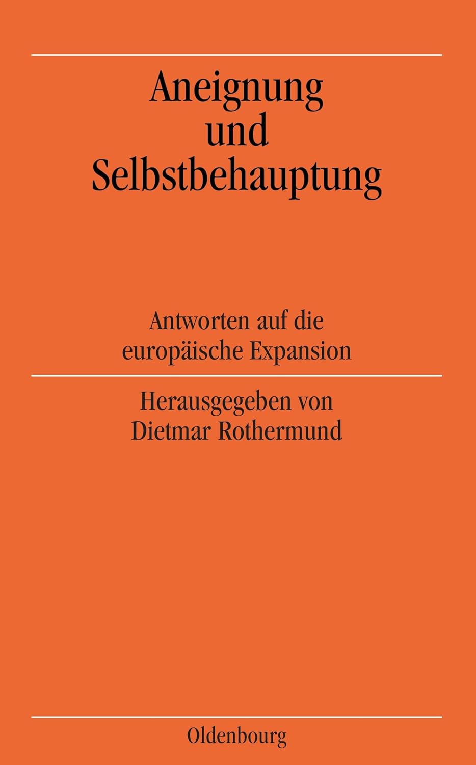 Bild von Aneignung und Selbstbehauptung: Antworten auf die europäische Expansion