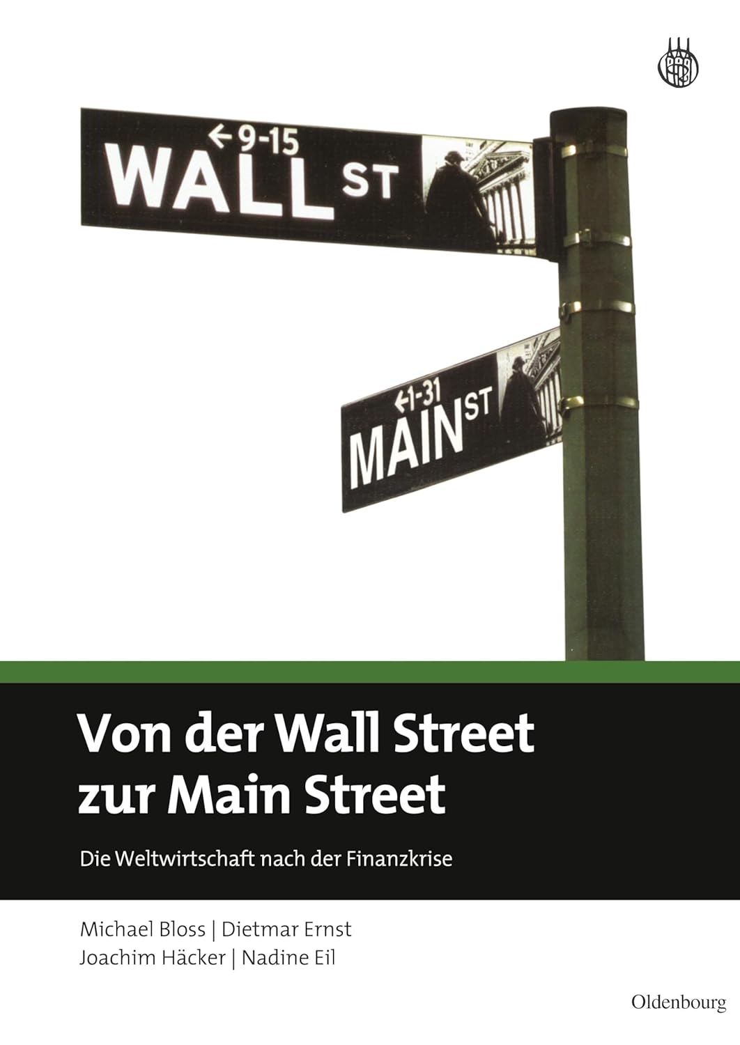 Bild von Von der Wall Street zur Main Street: Die Weltwirtschaft nach der Finanzkrise