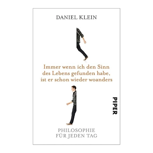 Bild von Immer wenn ich den Sinn des Lebens gefunden habe, ist er schon wieder woanders