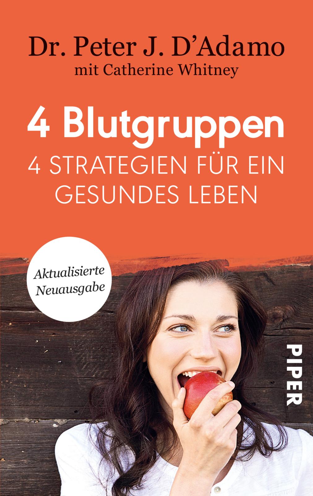 Bild von 4 Blutgruppen - 4 Strategien für ein gesundes Leben: Mit Rezeptteil | Mit der Blutgruppen-Diät entspannt abnehmen