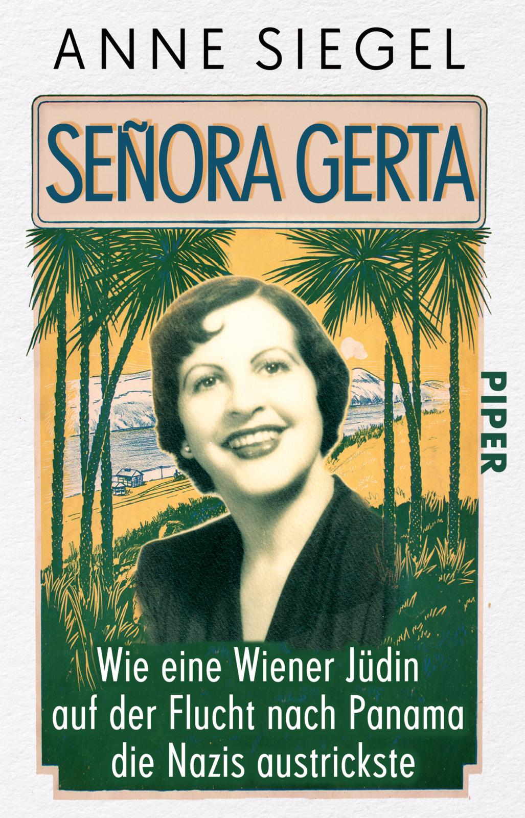 Bild von Señora Gerta: Wie eine Wiener Jüdin auf der Flucht nach Panama die Nazis austrickste