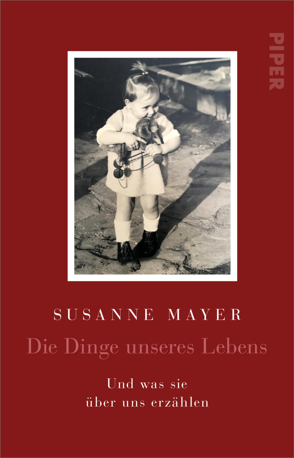 Bild von Die Dinge unseres Lebens, Sachbücher von Susanne Mayer