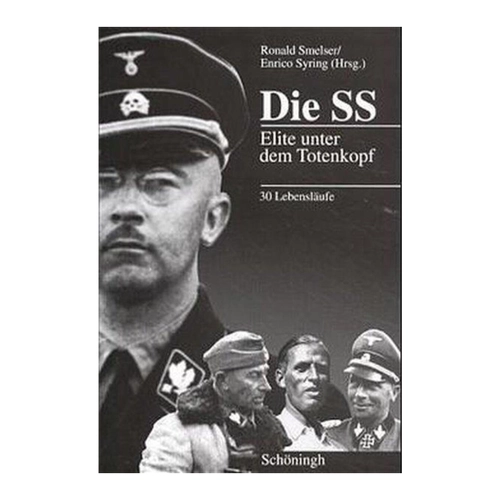 Bild von Die SS – Ein bedeutendes Werk zur Geschichte des Nationalsozialismus