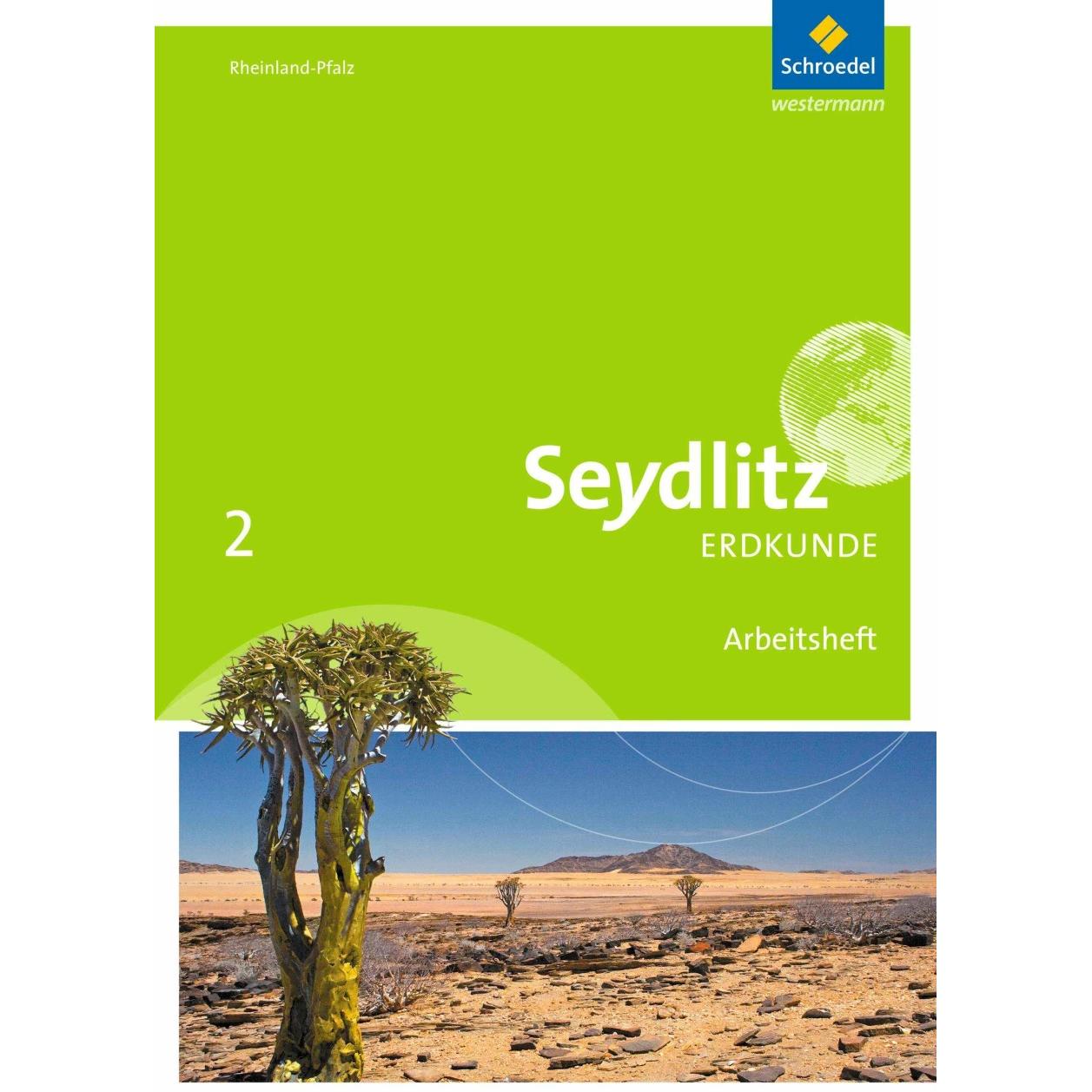 Bild von Seydlitz Erdkunde 2. Arbeitsheft. Realschulen plus. Rheinland-Pfalz, Schulbücher von Ulrike Busching, Bernd Dieffenbacher, Thomas Braun, Stephanie Fürstenberg, Joachim Dietz