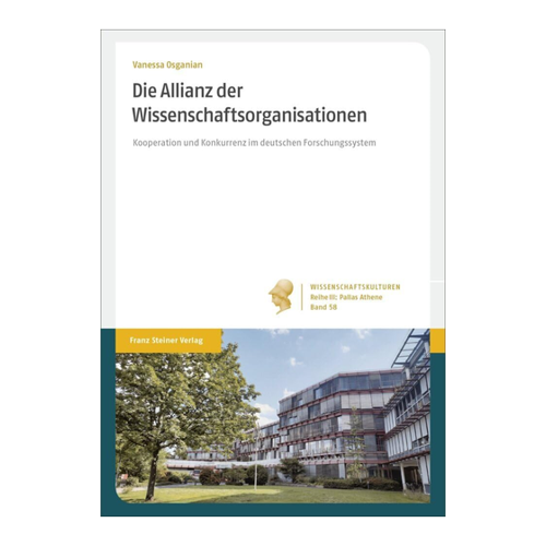 Bild von Die Allianz der Wissenschaftsorganisationen: Kooperation und Konkurrenz im deutschen Forschungssystem