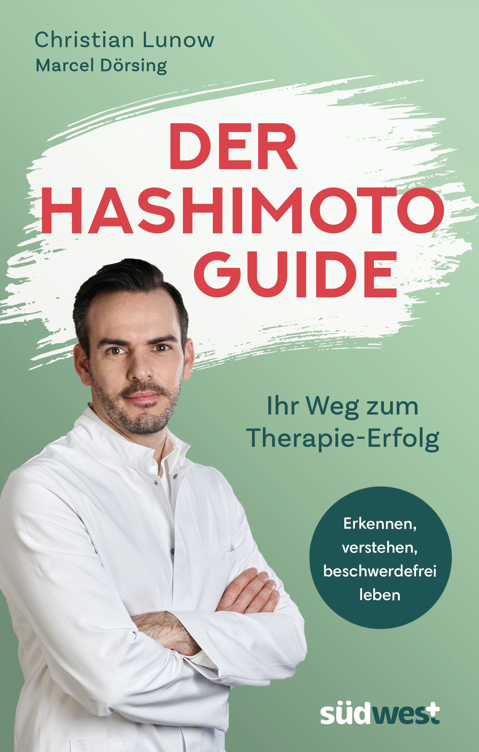 Bild von Der Hashimoto-Guide - Ihr Weg zum Therapie-Erfolg, Ratgeber von Marcel Dörsing, Christian Lunow