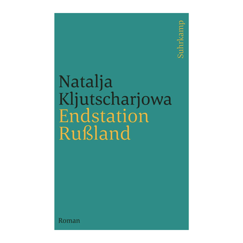 Bild von Endstation Rußland: Ein packender Roman von Natalja Kljutscharjowa