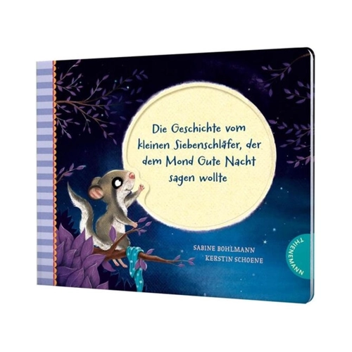 Bild von Die Geschichte vom kleinen Siebenschläfer, der dem Mond Gute Nacht sagen wollte
