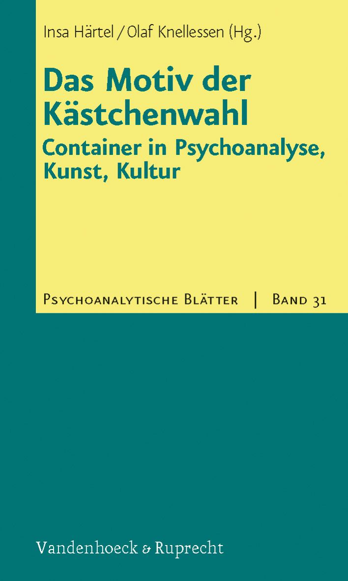 Bild von Das Motiv der Kästchenwahl: Container in Psychoanalyse, Kunst, Kultur
