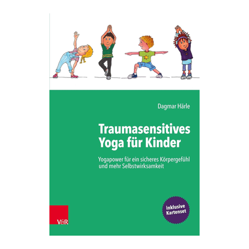 Bild von Traumasensitives Yoga für Kinder: Yogapower für ein sicheres Körpergefühl und mehr Selbstwirksamkeit