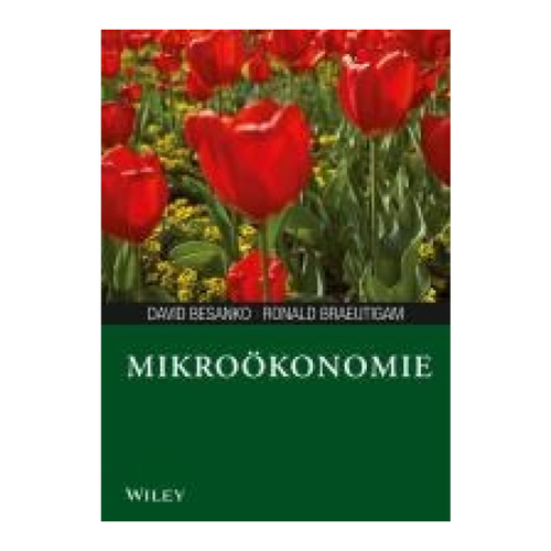 Bild von Mikroökonomie von Besanko und Braeutigam: Ein Leitfaden für Studierende
