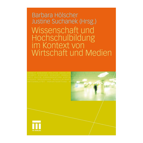 Bild von Wissenschaft und Hochschulbildung im Kontext von Wirtschaft und Medien