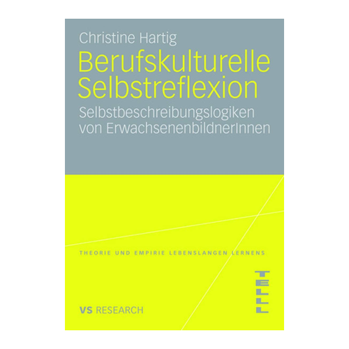 Bild von Berufskulturelle Selbstreflexion: Selbstbeschreibungslogiken von ErwachsenenbildnerInnen