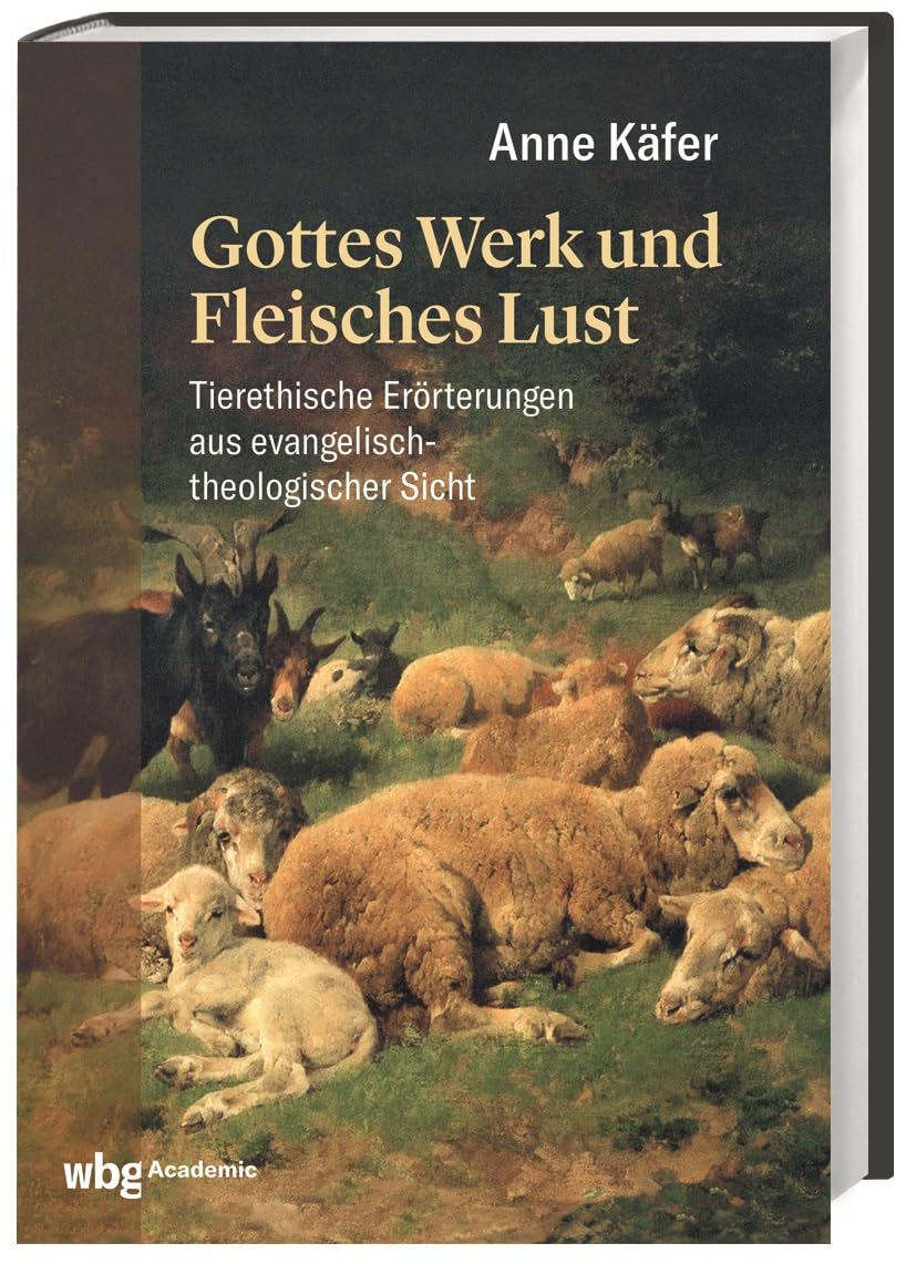 Bild von Käfer, Anne: Gottes Werk und Fleisches Lust