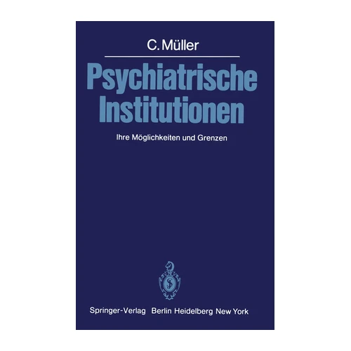 Bild von Psychiatrische Institutionen: Ihre Möglichkeiten und Grenzen, Müller, C.