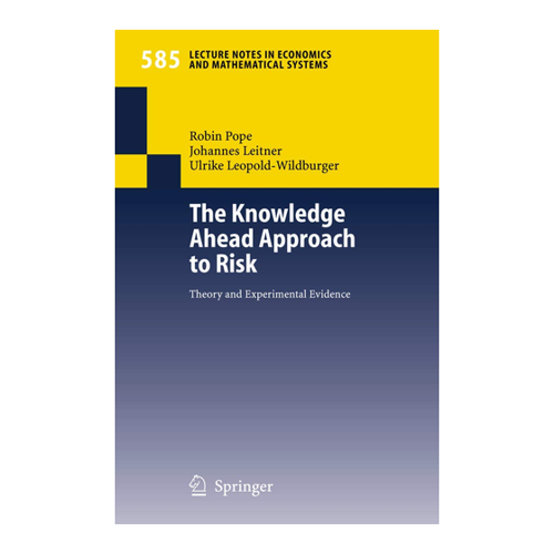 Bild von The Knowledge Ahead Approach to Risk: Theory and Experimental Evidence