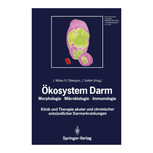 Bild von Ökosystem Darm: Morphologie, Mikrobiologie, Immunologie Klinik und Therapie akuter und chronischer entzündlicher Darmerkrankungen