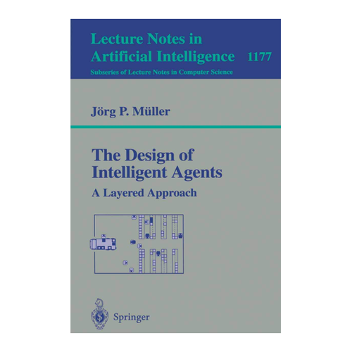 Bild von The Design of Intelligent Agents: A Layered Approach