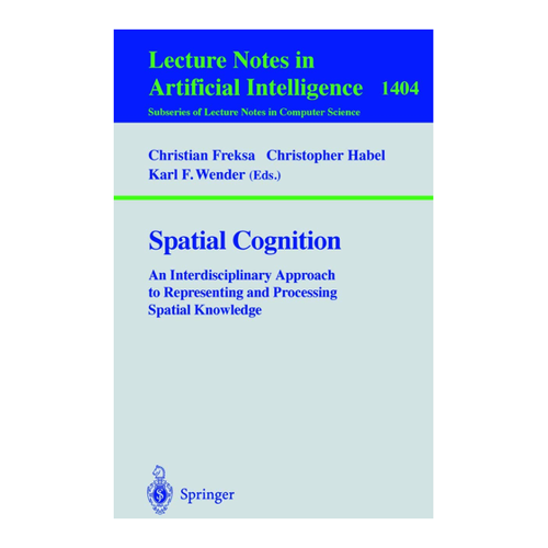 Bild von Spatial Cognition: An Interdisciplinary Approach to Representing and Processing Spatial Knowledge