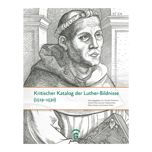 Bild von Kritischer Katalog der Luther-Bildnisse (1519-1530)